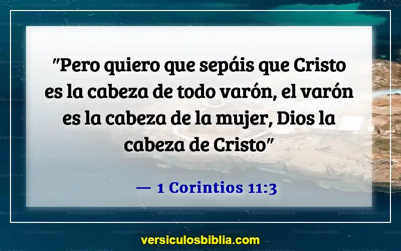 Versículos de la Biblia sobre el hombre como cabeza del hogar (1 Corintios 11:3)