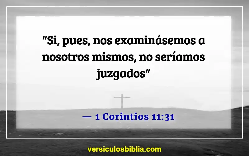 Versículos de la Biblia sobre juzgar a otras personas (1 Corintios 11:31)