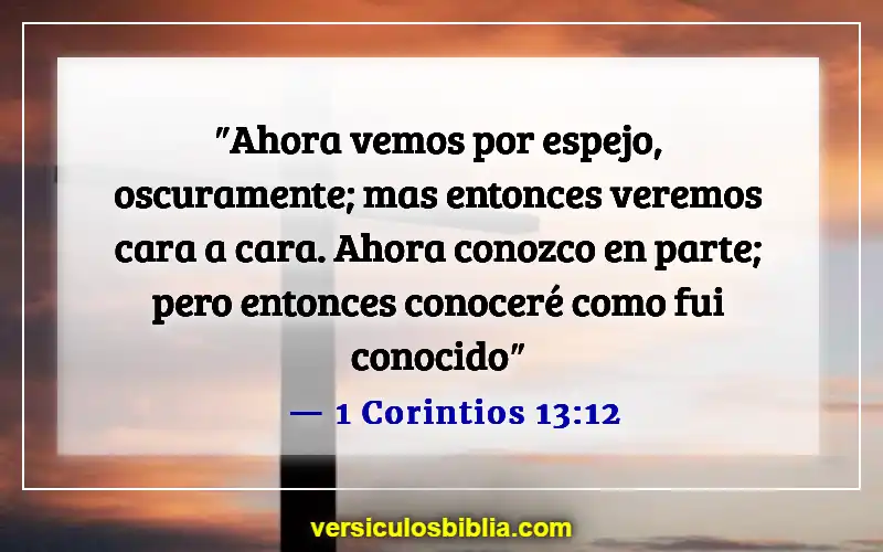 Versículos de la Biblia sobre cuestionar a Dios (1 Corintios 13:12)