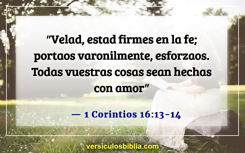 Versículos bíblicos sobre la aventura (1 Corintios 16:13-14)