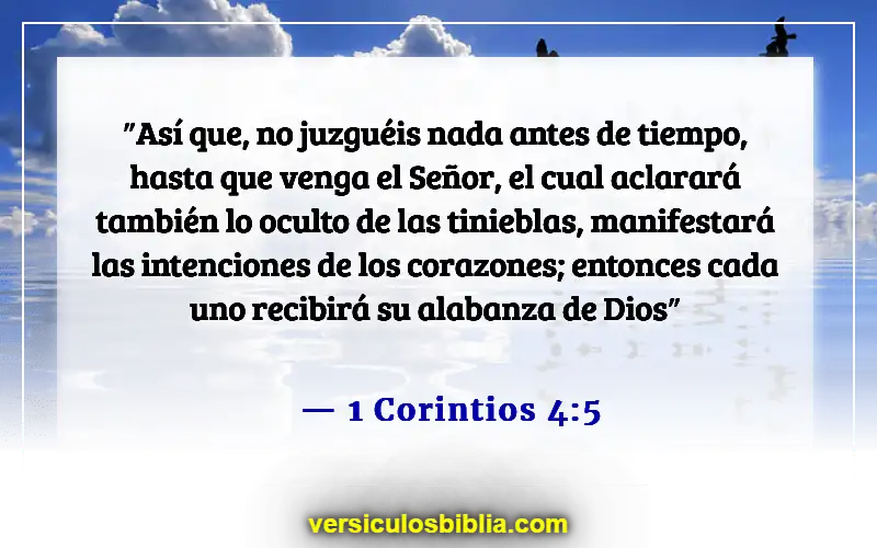 Versículos de la Biblia sobre juzgar a otras personas (1 Corintios 4:5)