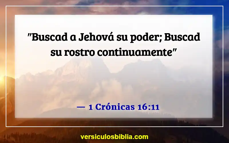 Versículos de la Biblia sobre dedicar tiempo a Dios (1 Crónicas 16:11)