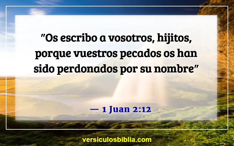 Versículos de la Biblia sobre perdonarse unos a otros (1 Juan 2:12)