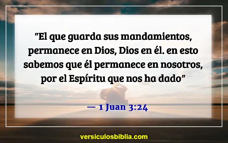 Versículos de la Biblia sobre obedecer a Dios (1 Juan 3:24)