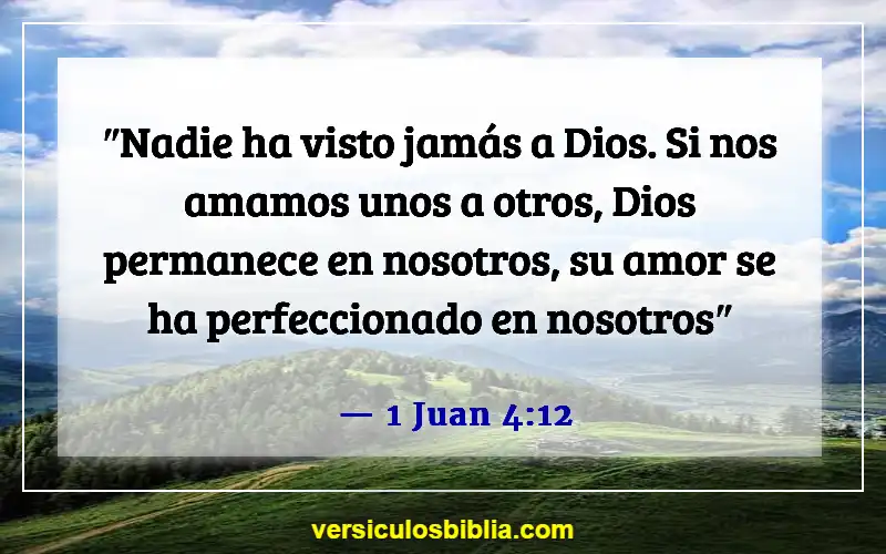 Versículos bíblicos sobre servir a los demás (1 Juan 4:12)