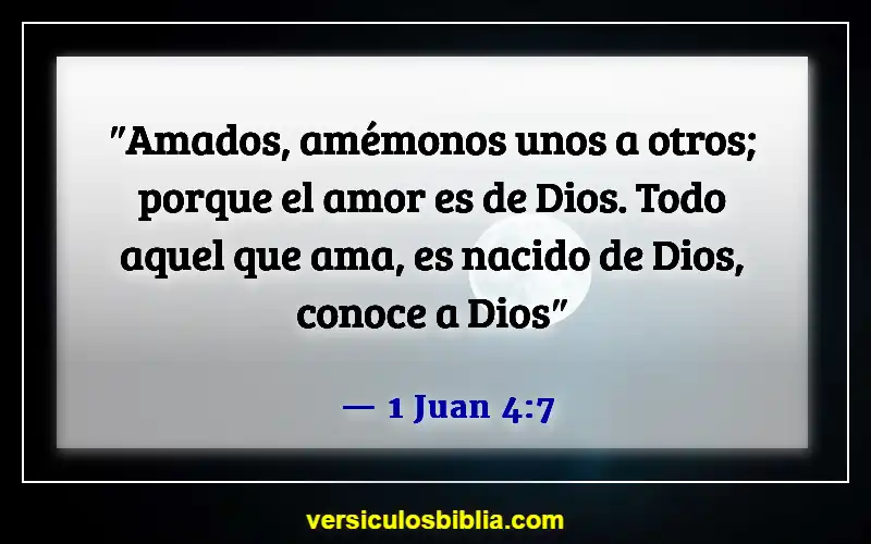 Versículos de la Biblia sobre el afecto (1 Juan 4:7)