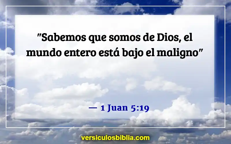 Versículos bíblicos sobre el mal en el mundo (1 Juan 5:19)