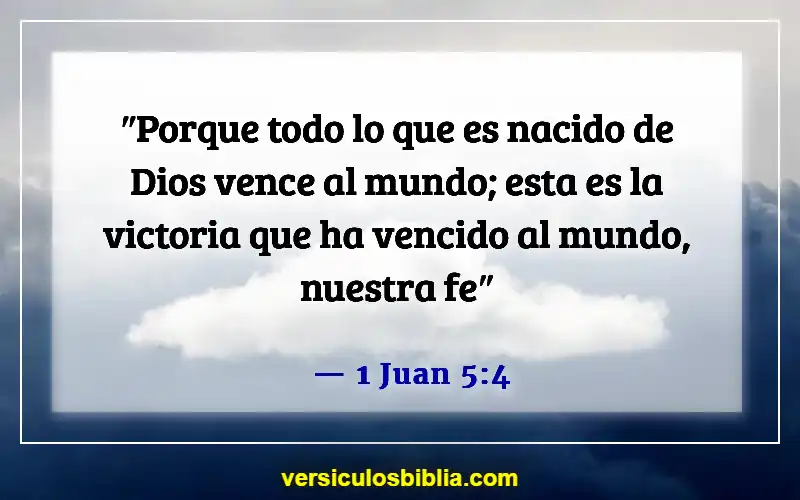 Versículos de la Biblia sobre la fe, el amor y la gracia (1 Juan 5:4)