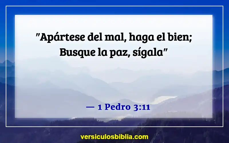 Versículos de la Biblia sobre hacer el mundo mejor (1 Pedro 3:11)