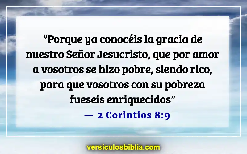 Versículos de la Biblia sobre la fe, el amor y la gracia (2 Corintios 8:9)