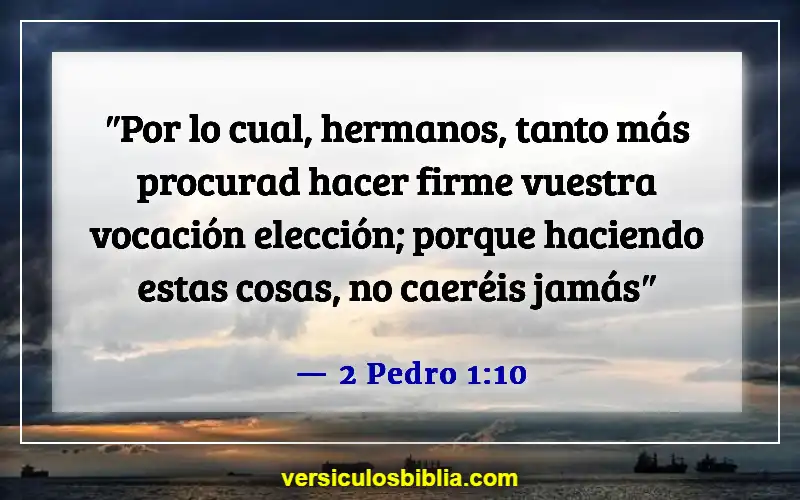 Versículos de la Biblia sobre los Elegidos (2 Pedro 1:10)