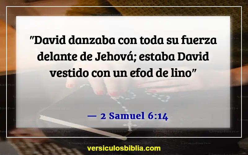 Versículos de la Biblia sobre el baile en la iglesia (2 Samuel 6:14)