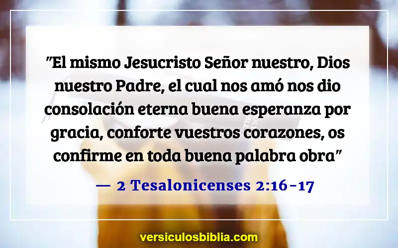 Versículos de la Biblia sobre el ánimo a los demás (2 Tesalonicenses 2:16-17)