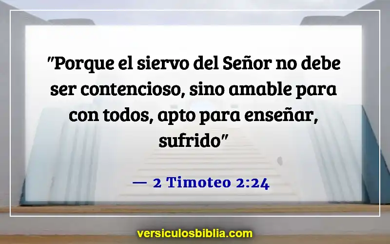 Versículos de la Biblia sobre hacer el mundo mejor (2 Timoteo 2:24)