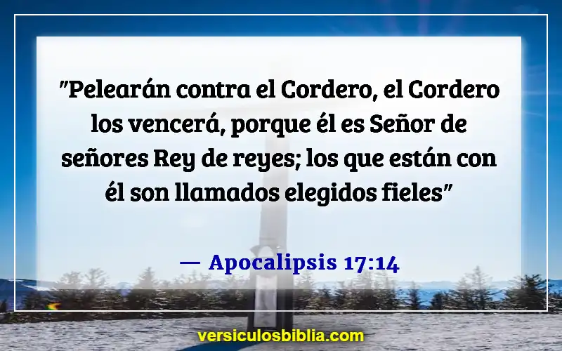 Versículos de la Biblia sobre los Elegidos (Apocalipsis 17:14)