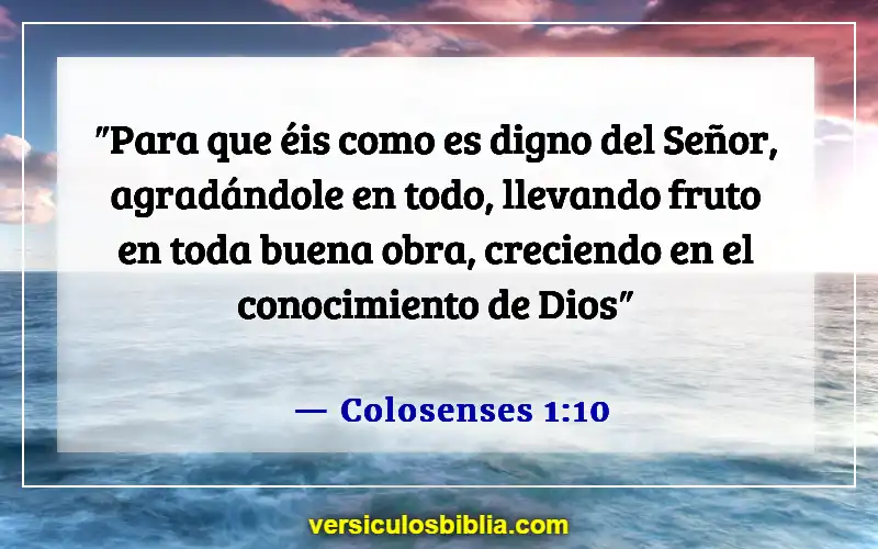 Versículos de la Biblia sobre agradar a Dios (Colosenses 1:10)