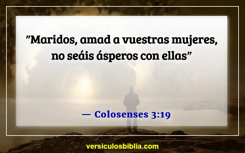 Versículos de la Biblia sobre el hombre como cabeza del hogar (Colosenses 3:19)