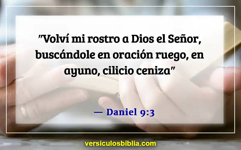 Versículos de la Biblia sobre el ayuno y la oración (Daniel 9:3)