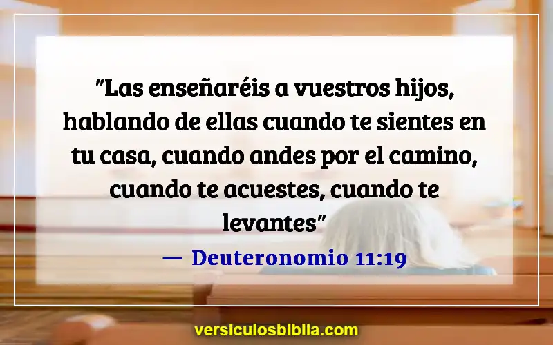 Versículos de la Biblia sobre respetar a los padres (Deuteronomio 11:19)