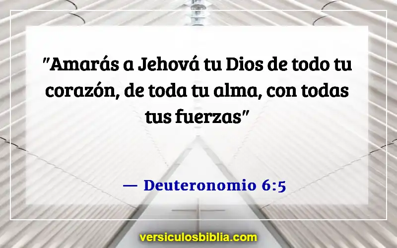 Versículos de la Biblia sobre amar a Dios (Deuteronomio 6:5)