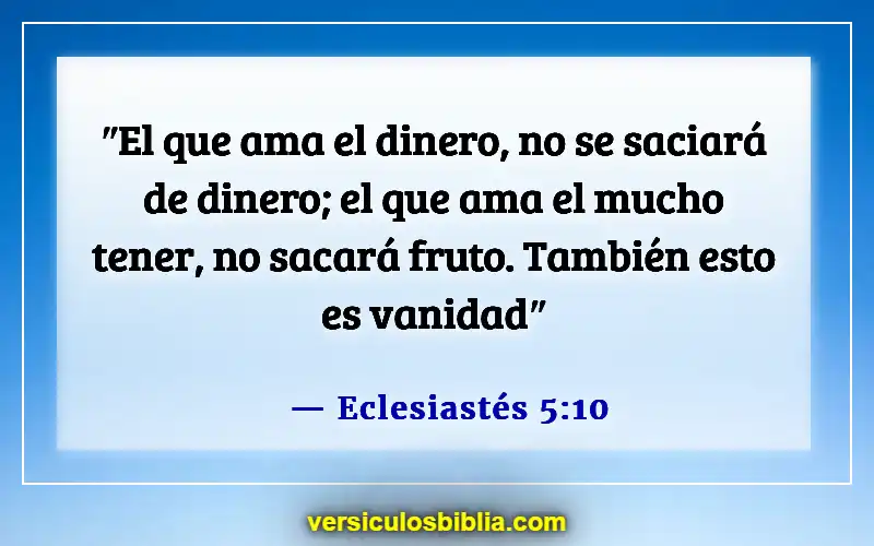 Versículos de la Biblia sobre el manejo del dinero (Eclesiastés 5:10)