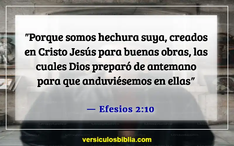 Versículos de la Biblia sobre hacer el mundo mejor (Efesios 2:10)