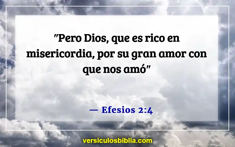 Versículos de la Biblia sobre la fe, el amor y la gracia (Efesios 2:4)