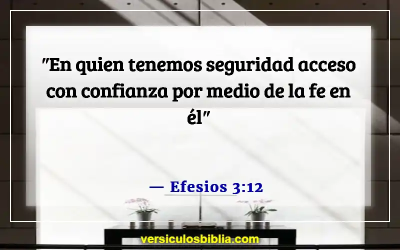 Versículos de la Biblia sobre pedir en el nombre de Jesús (Efesios 3:12)