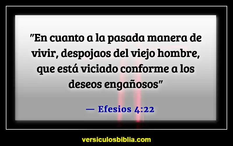 Versículos de la Biblia sobre evitar el pecado (Efesios 4:22)