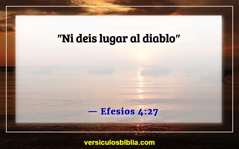 Versículos de la Biblia sobre caer en la tentación (Efesios 4:27)