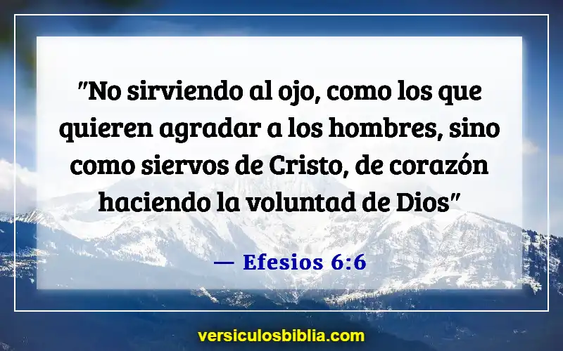 Versículos de la Biblia sobre seguir la voluntad de Dios (Efesios 6:6)