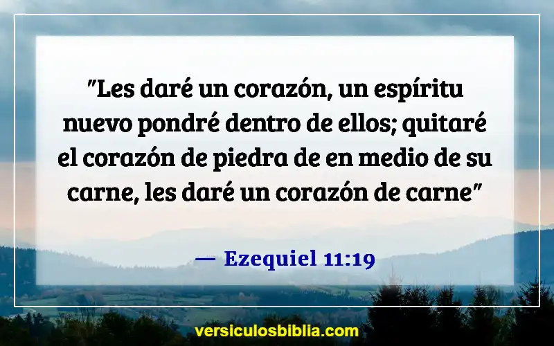 Versículos de la Biblia sobre corazones endurecidos (Ezequiel 11:19)