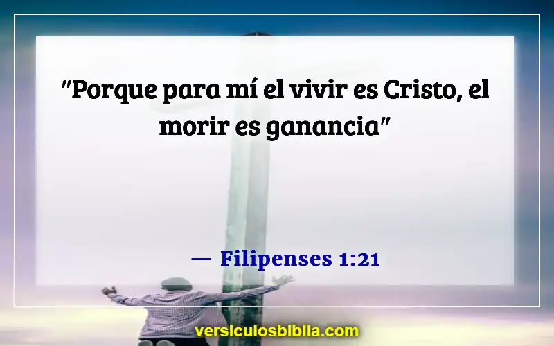 Versículos bíblicos sobre cómo lidiar con la muerte (Filipenses 1:21)