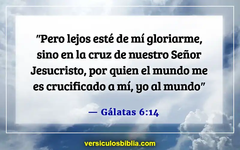 Versículos de la Biblia sobre la libertad en Cristo (Gálatas 6:14)