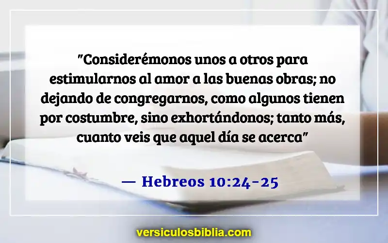 Versículos de la Biblia sobre el hombre como cabeza del hogar (Hebreos 10:24-25)