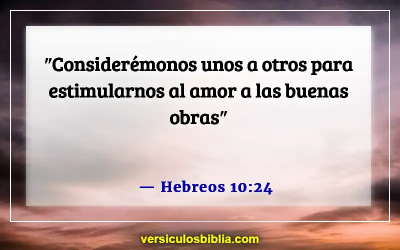 Versículos bíblicos sobre servir a los demás (Hebreos 10:24)