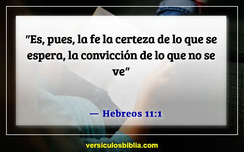 Versículos de la Biblia sobre la fe, el amor y la gracia (Hebreos 11:1)