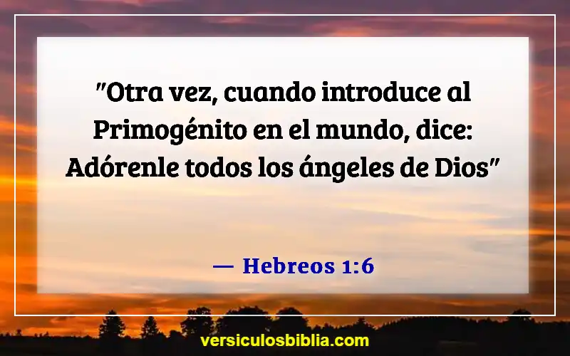 Versículos de la Biblia sobre la Exaltación de Cristo (Hebreos 1:6)