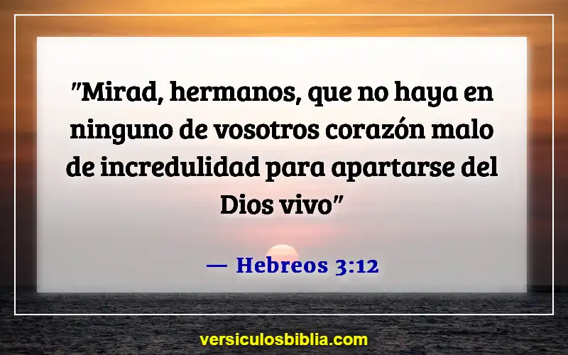 Versículos bíblicos sobre el mal en el mundo (Hebreos 3:12)