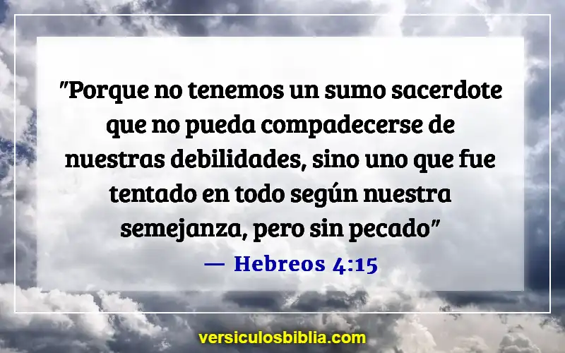 Versículos de la Biblia sobre caer en la tentación (Hebreos 4:15)