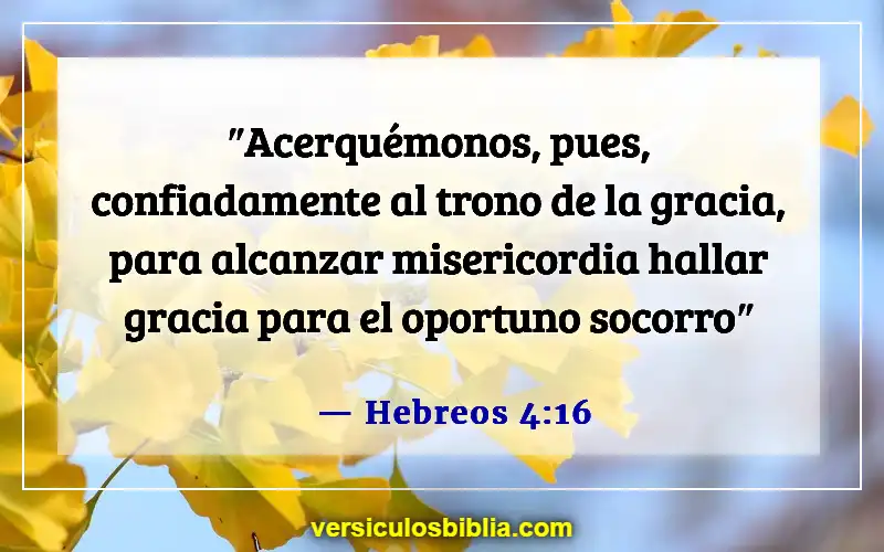 Versículos de la Biblia sobre la fe, el amor y la gracia (Hebreos 4:16)