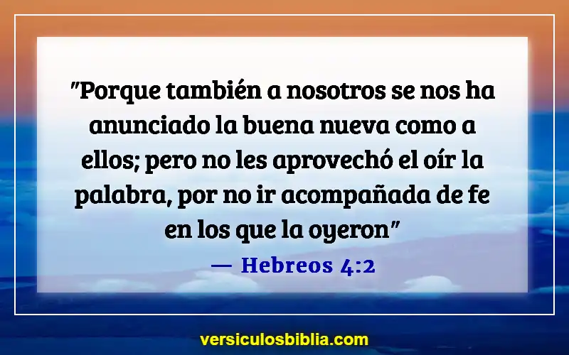 Versículos de la Biblia sobre la falta de fe (Hebreos 4:2)