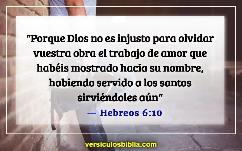 Versículos bíblicos sobre servir a los demás (Hebreos 6:10)