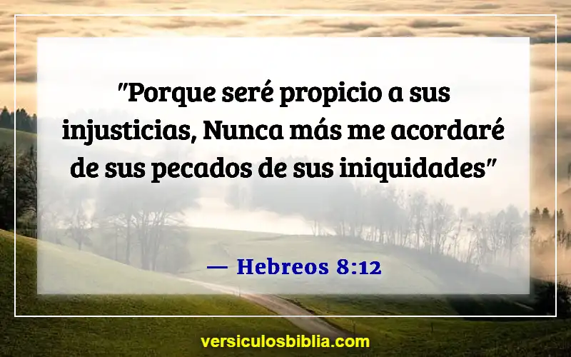 Versículos de la Biblia sobre perdonarse unos a otros (Hebreos 8:12)