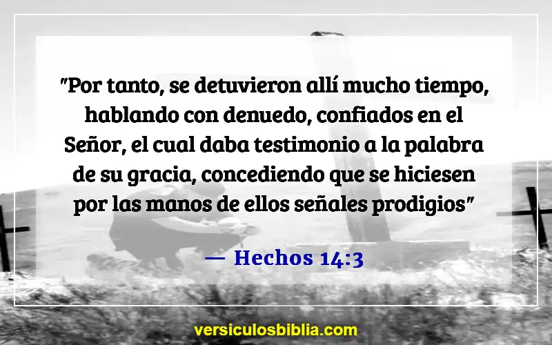 Versículos de la Biblia sobre el poder del testimonio (Hechos 14:3)