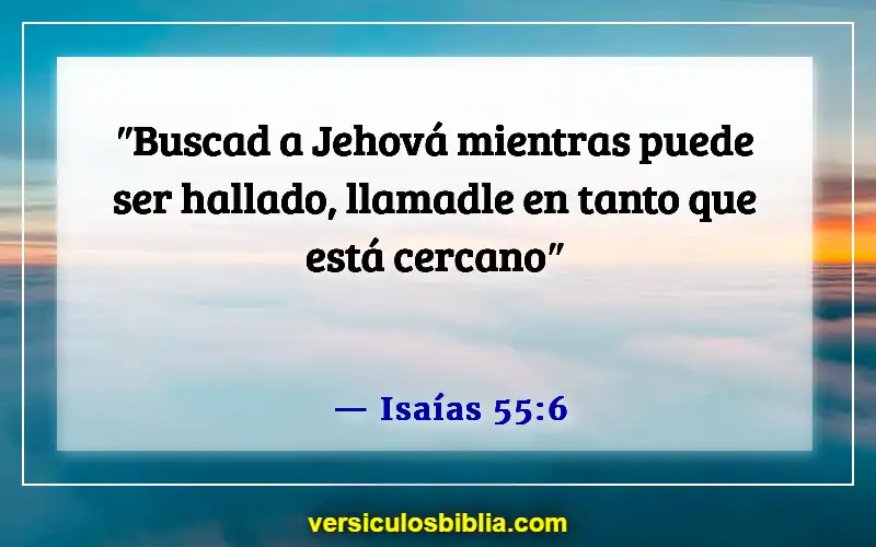 Versículos de la Biblia sobre dedicar tiempo a Dios (Isaías 55:6)