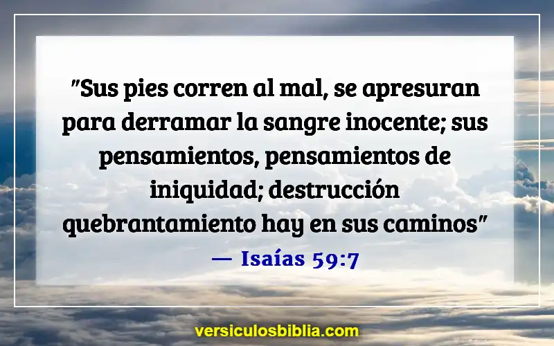 Versículos de la Biblia sobre malos pensamientos (Isaías 59:7)