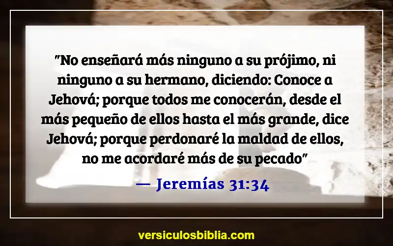 Versículos de la Biblia sobre perdonarse unos a otros (Jeremías 31:34)