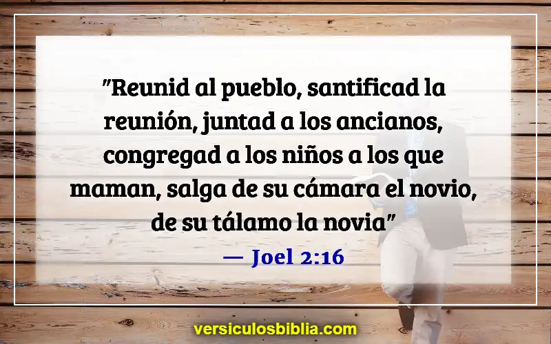 Versículos de la Biblia sobre el ayuno y la oración (Joel 2:16)