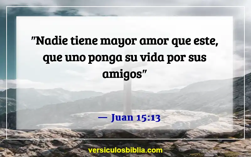 Versículos de la Biblia sobre la fe, el amor y la gracia (Juan 15:13)